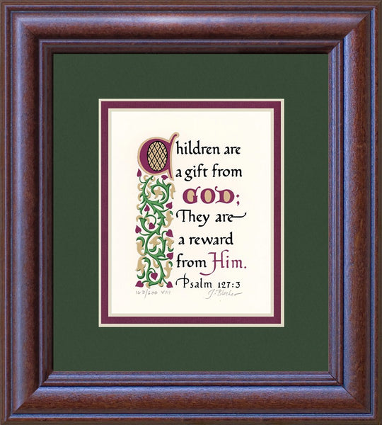 Psalm 127:3 KJV, Mahogany Frame & Forest Green Mat & Raspberry Liner 9" x 10"